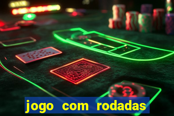 jogo com rodadas gratis sem deposito